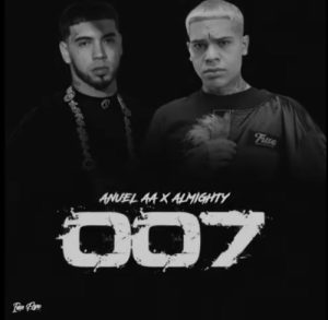 Anuel AA Ft. Almighty – 007